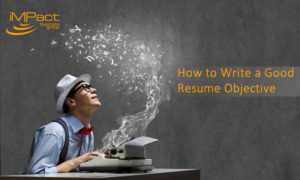 How to Write a Good Resume Objective