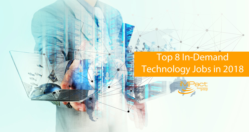 Top 8 In-Demand Technology Jobs in 2018