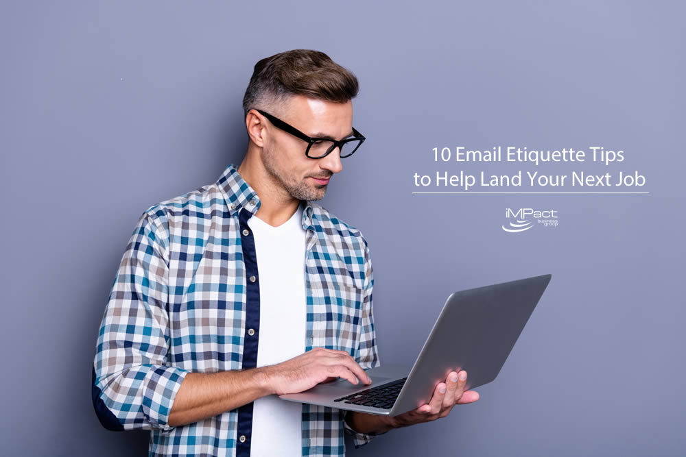 10 Email Etiquette Tips to Help Land Your Next Job