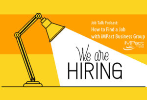 How to find a job with iMPact Business Group
