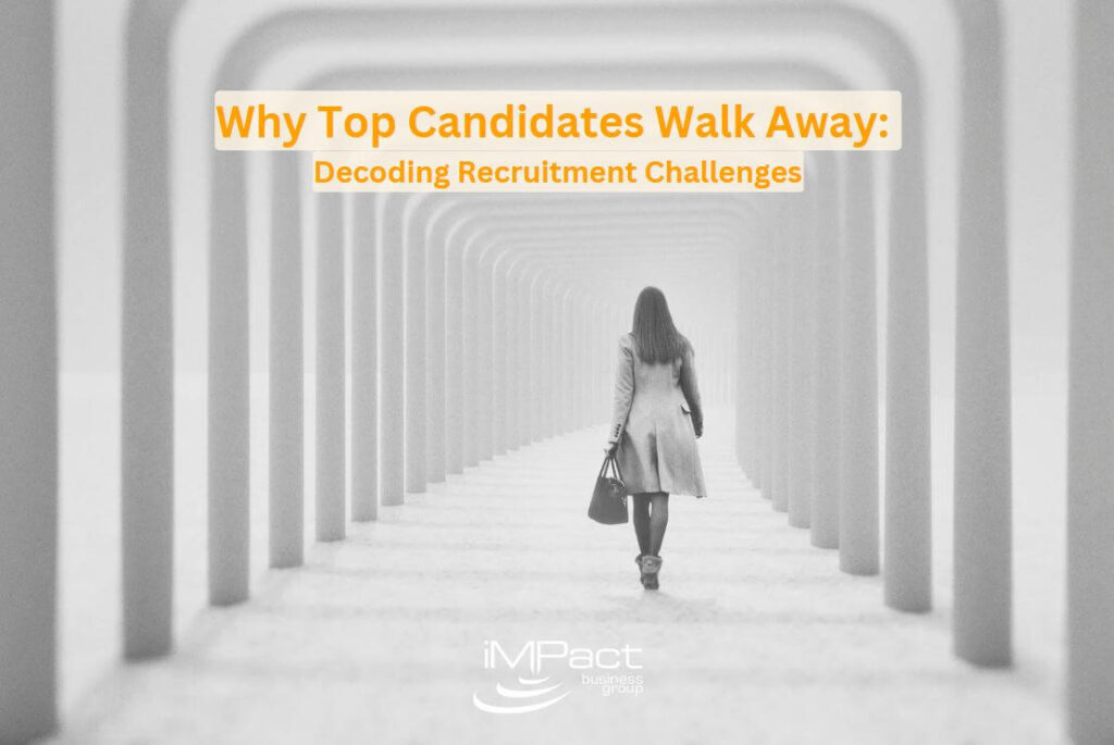 Why Top Candidates Walk Away - Decoding Recruitment Challenges